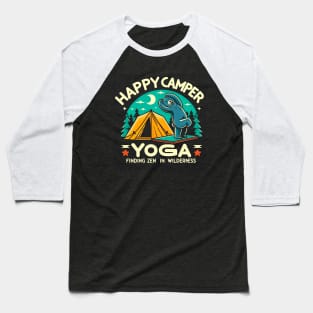Happpy Camper Yoga | Yoga Finding zen in The wilderness | funny bear doing yoga in camping Baseball T-Shirt